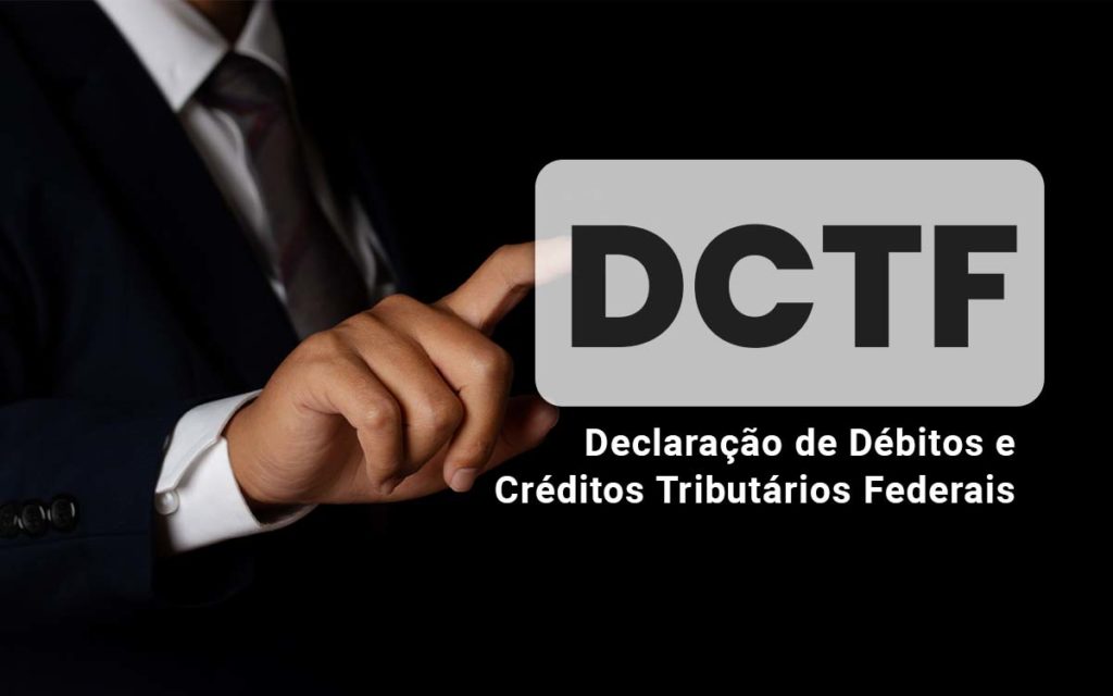 qual-e-a-funcao-da-dctf-e-como-cumprir-essa-obrigacao?
